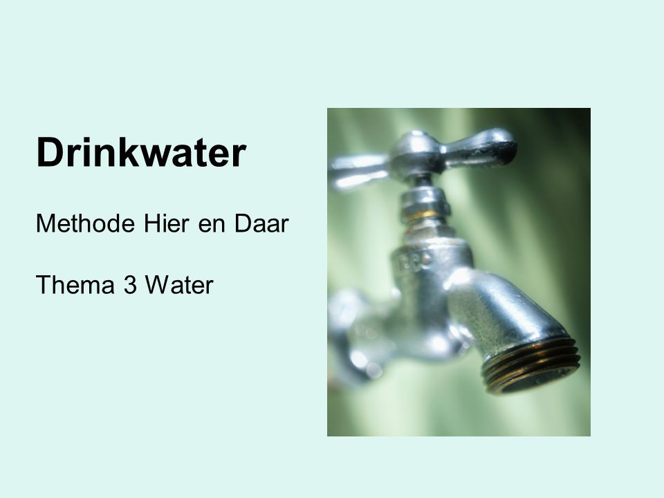 Drinkwater Methode Hier en Daar Thema 3 Water
