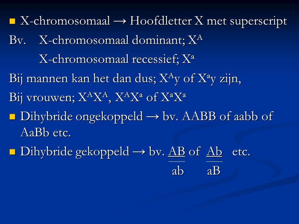 X-chromosomaal → Hoofdletter X met superscript