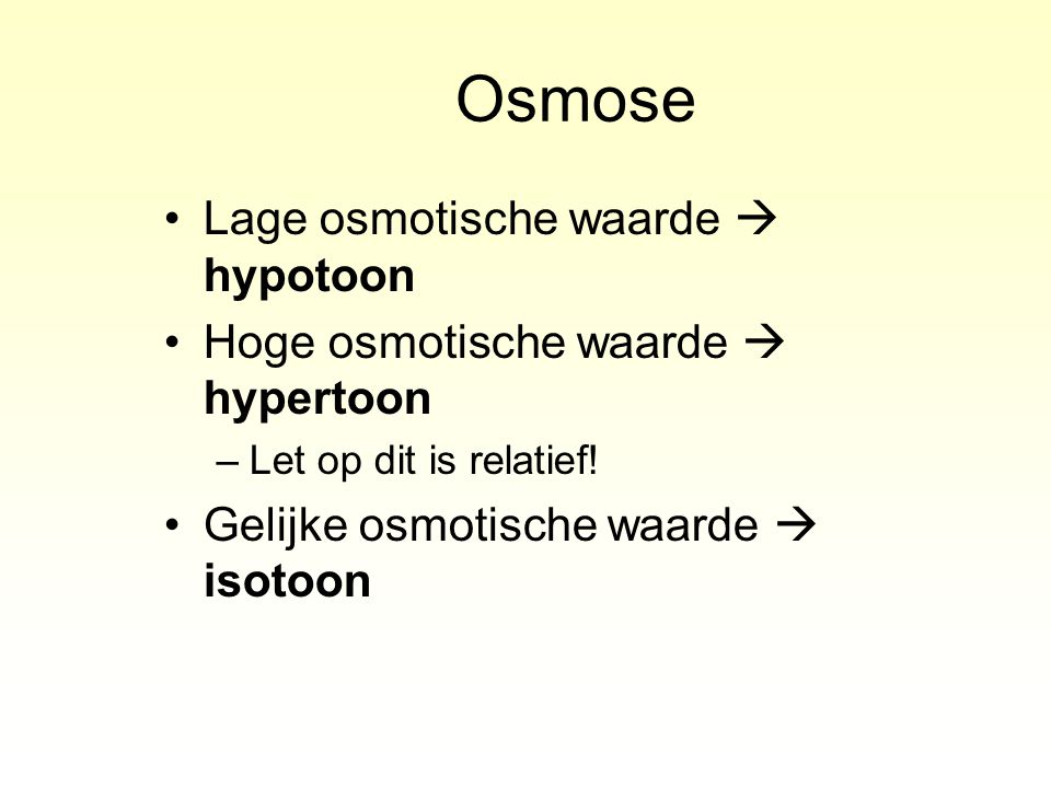 Osmose Lage osmotische waarde  hypotoon