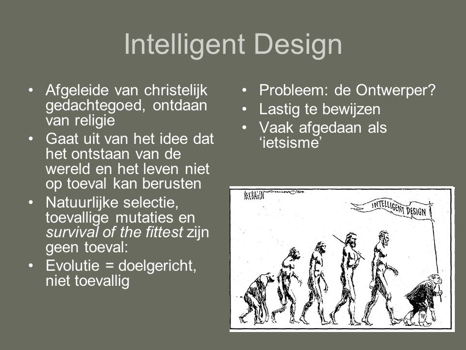 Intelligent Design Afgeleide van christelijk gedachtegoed, ontdaan van religie.
