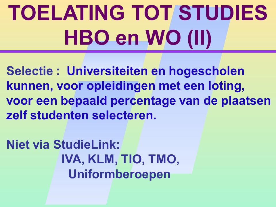 TOELATING TOT STUDIES HBO en WO (II)
