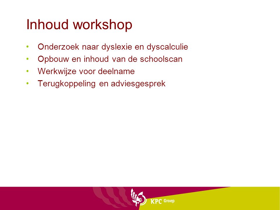 Inhoud workshop Onderzoek naar dyslexie en dyscalculie