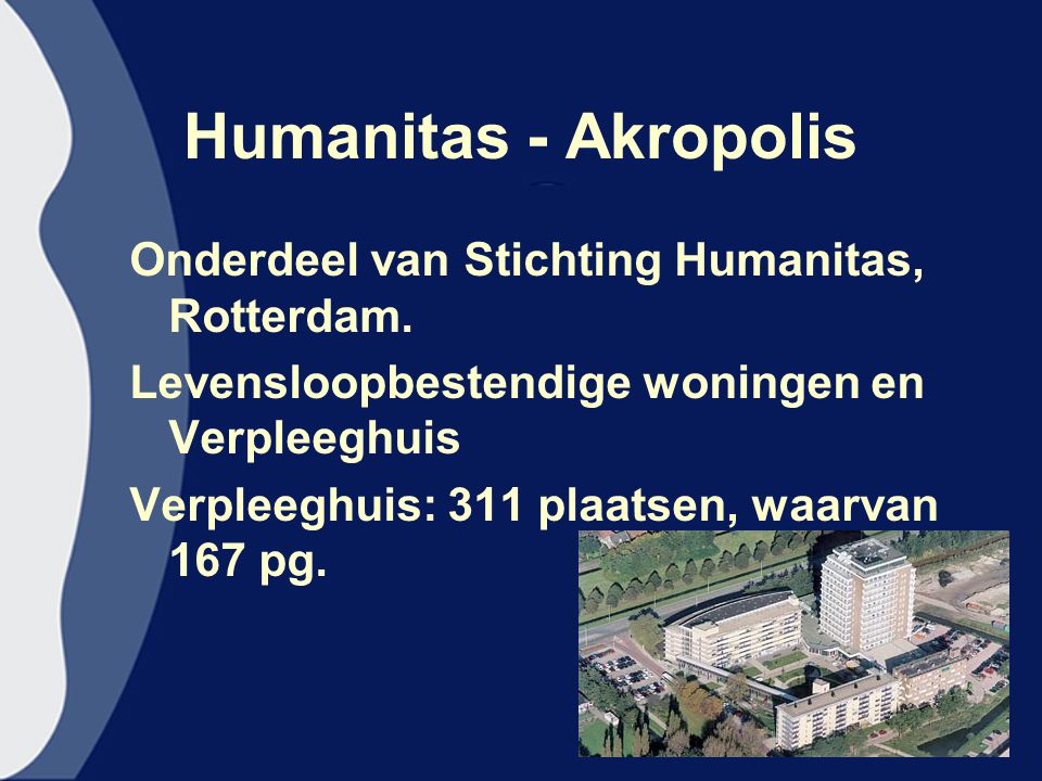 Humanitas - Akropolis Onderdeel van Stichting Humanitas, Rotterdam.