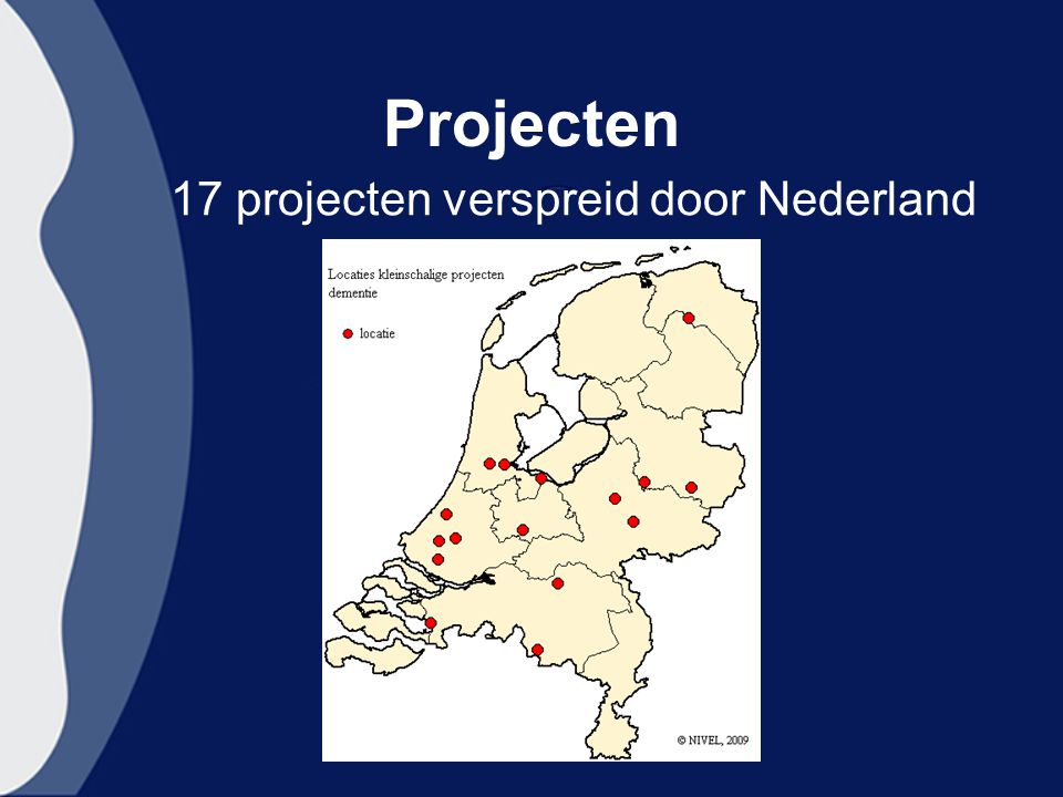 Projecten 17 projecten verspreid door Nederland