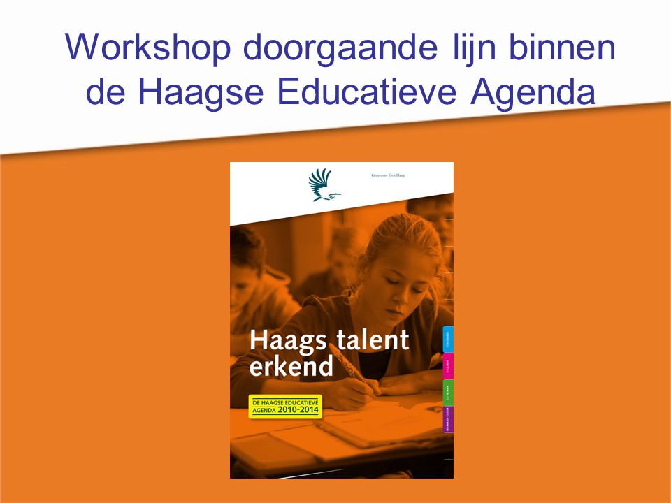 Workshop doorgaande lijn binnen de Haagse Educatieve Agenda