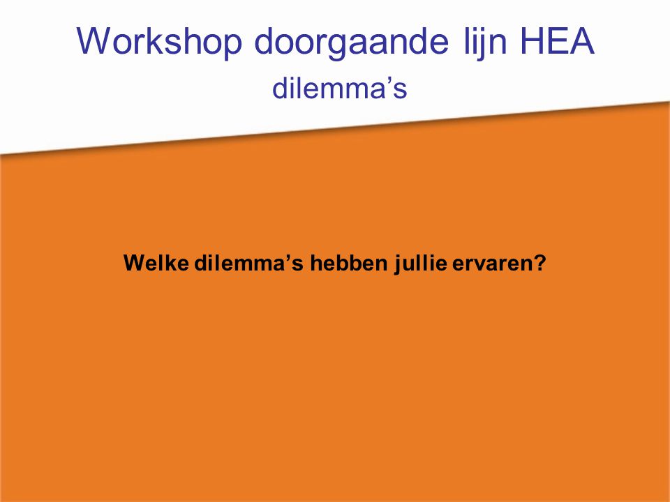 Workshop doorgaande lijn HEA dilemma’s
