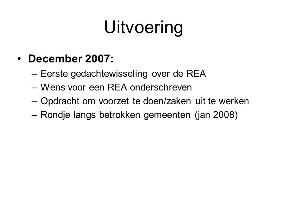 Uitvoering December 2007: Eerste gedachtewisseling over de REA