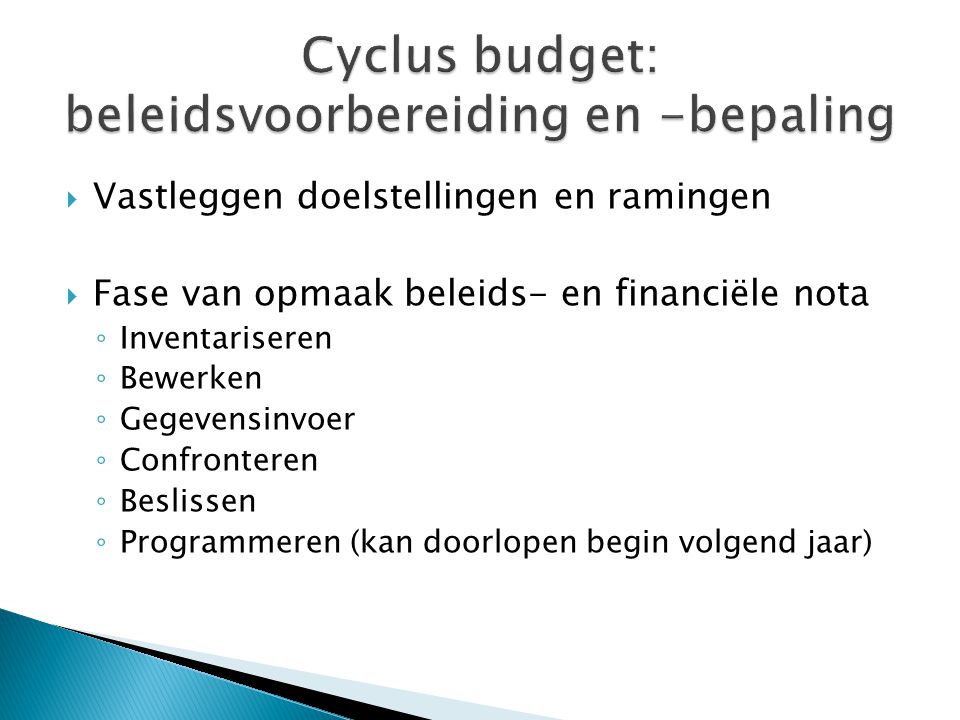 Cyclus budget: beleidsvoorbereiding en -bepaling