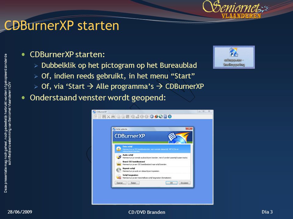 CDBurnerXP starten CDBurnerXP starten: