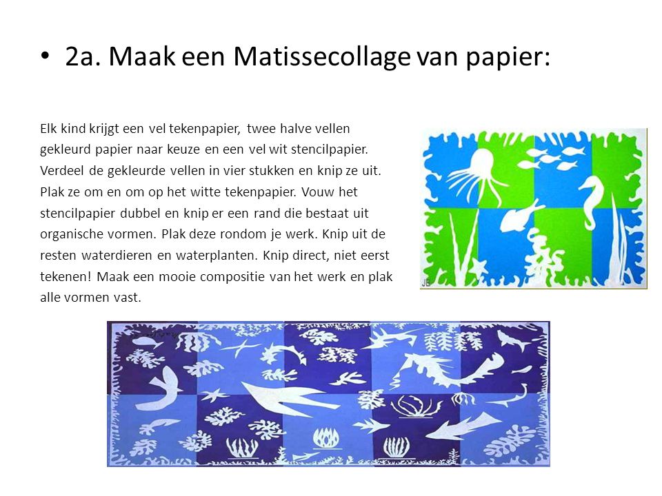 2a. Maak een Matissecollage van papier: