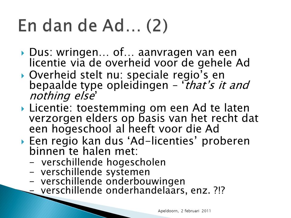En dan de Ad… (2) Dus: wringen… of… aanvragen van een licentie via de overheid voor de gehele Ad.