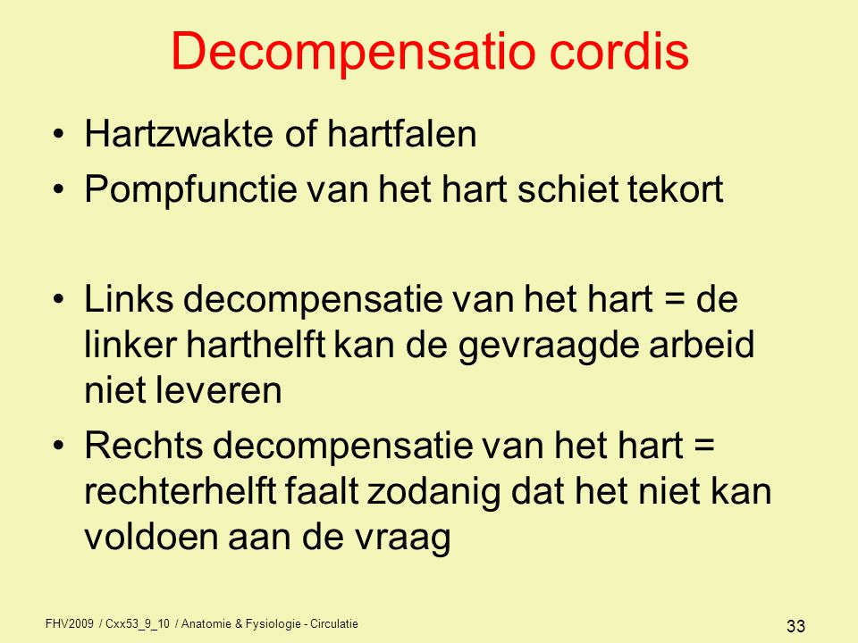 Decompensatio cordis Hartzwakte of hartfalen