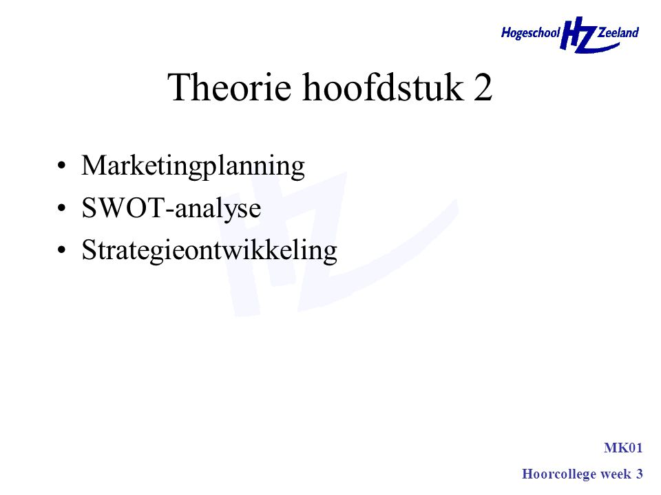 Theorie hoofdstuk 2 Marketingplanning SWOT-analyse