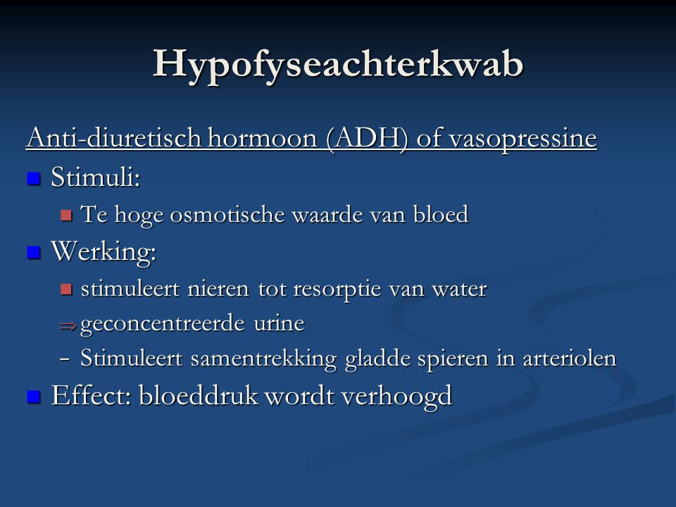 Hypofyseachterkwab Anti-diuretisch hormoon (ADH) of vasopressine
