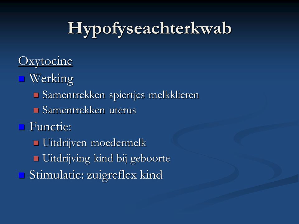 Hypofyseachterkwab Oxytocine Werking Functie: