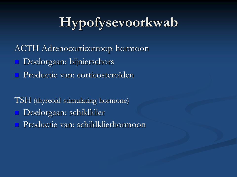 Hypofysevoorkwab ACTH Adrenocorticotroop hormoon