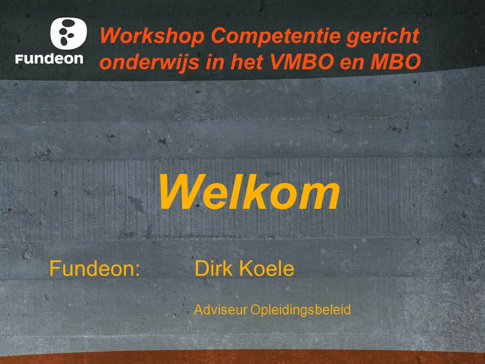 Workshop Competentie gericht onderwijs in het VMBO en MBO