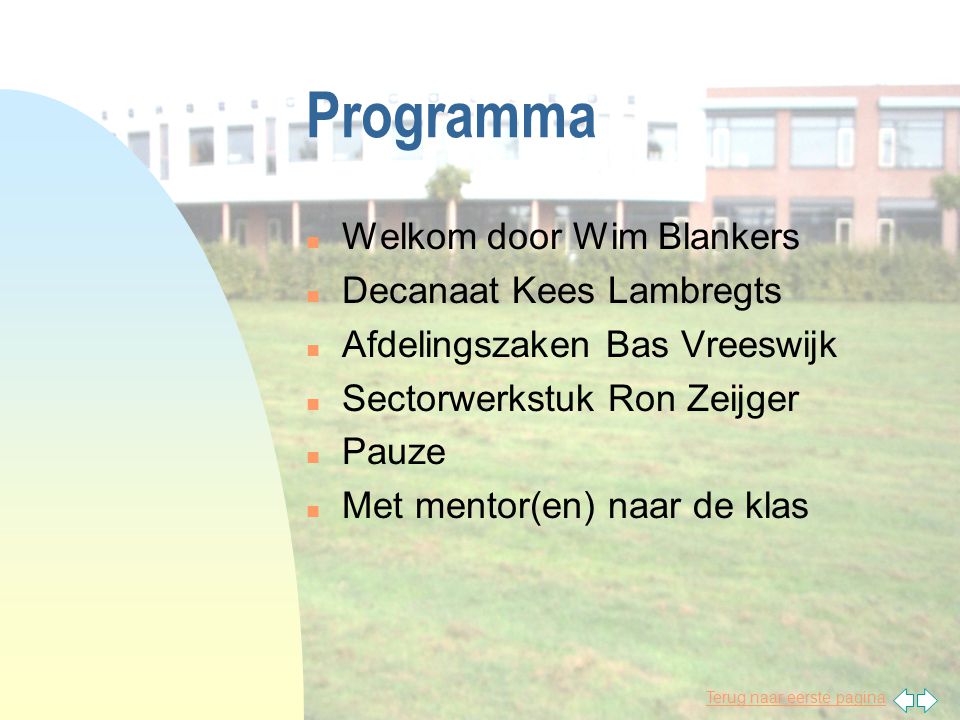 Programma Welkom door Wim Blankers Decanaat Kees Lambregts