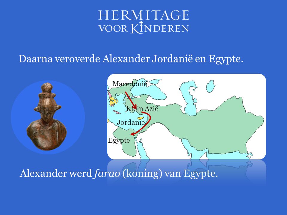 Daarna veroverde Alexander Jordanië en Egypte.