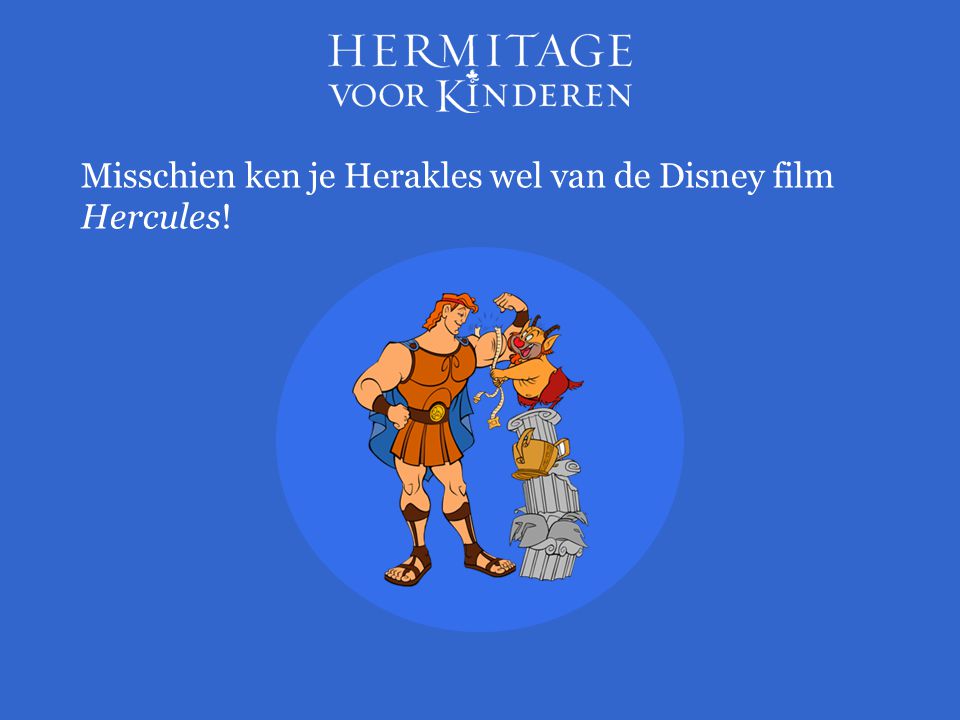 Misschien ken je Herakles wel van de Disney film Hercules!