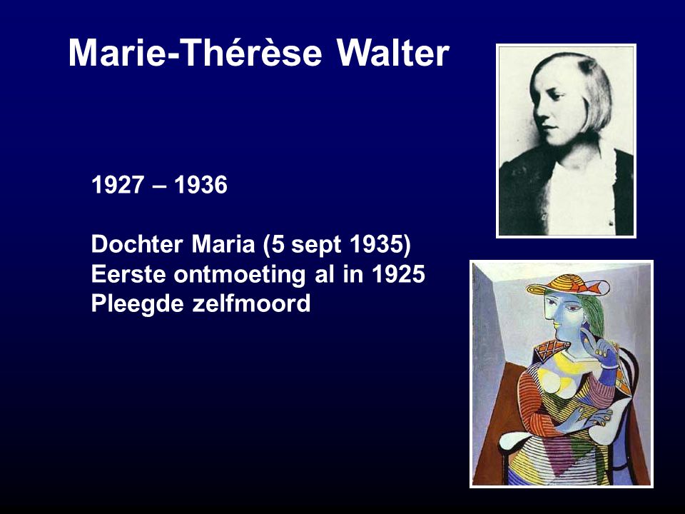 Marie-Thérèse Walter 1927 – 1936 Dochter Maria (5 sept 1935)