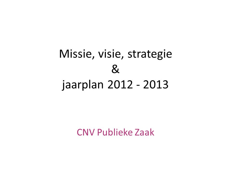 Missie, visie, strategie & jaarplan