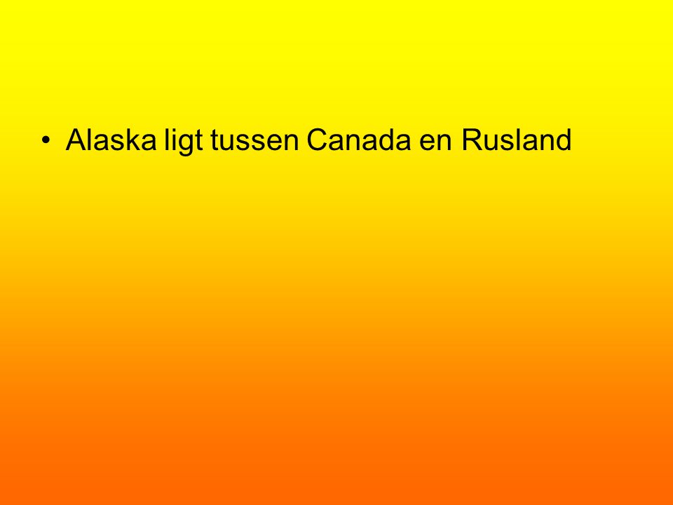 Alaska ligt tussen Canada en Rusland
