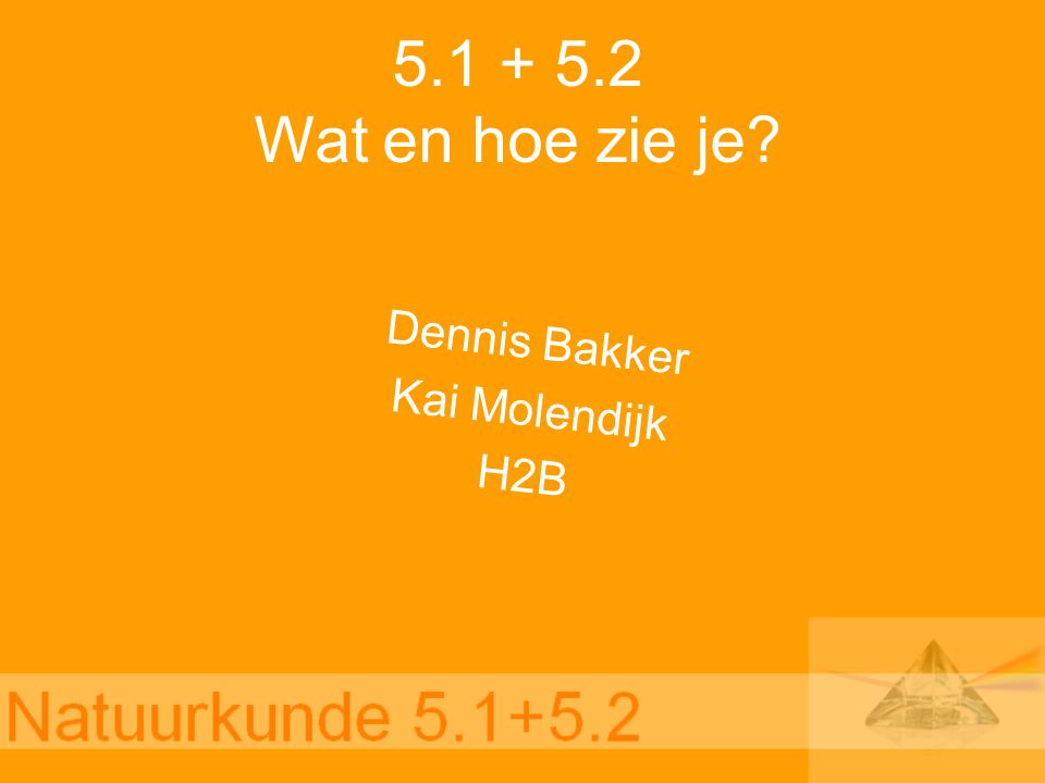 Dennis Bakker Kai Molendijk H2B