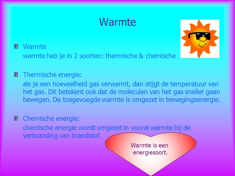 Warmte Warmte warmte heb je in 2 soorten: thermische & chemische