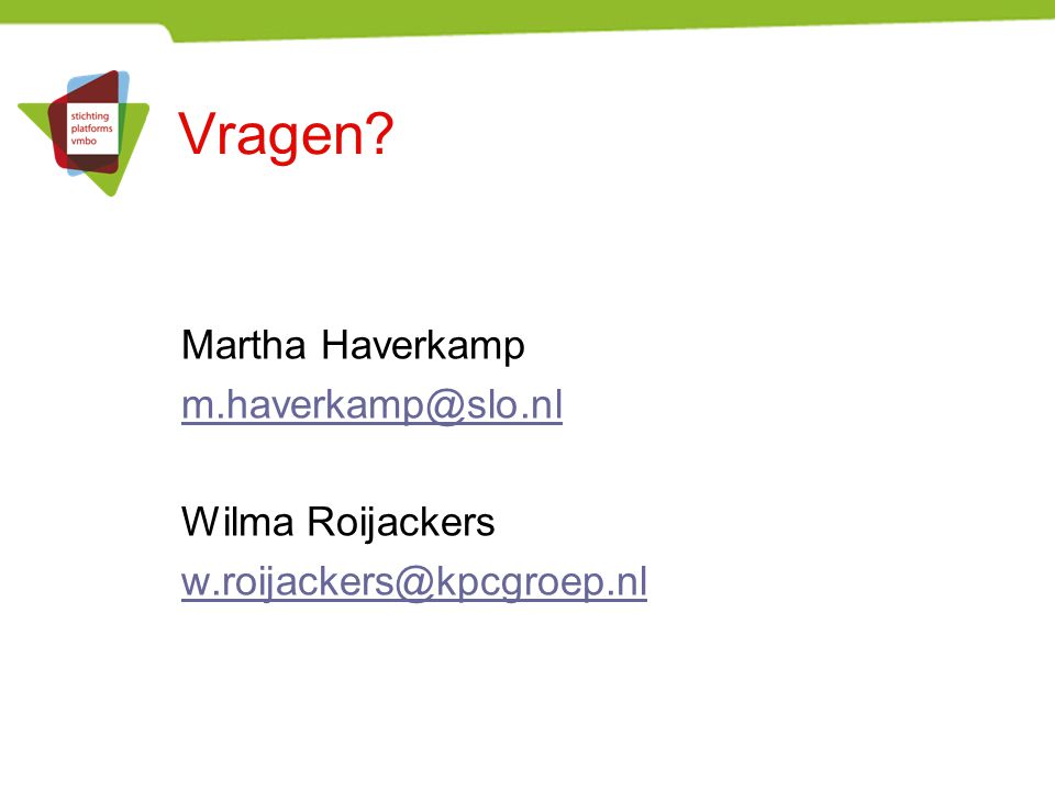 Vragen Martha Haverkamp Wilma Roijackers
