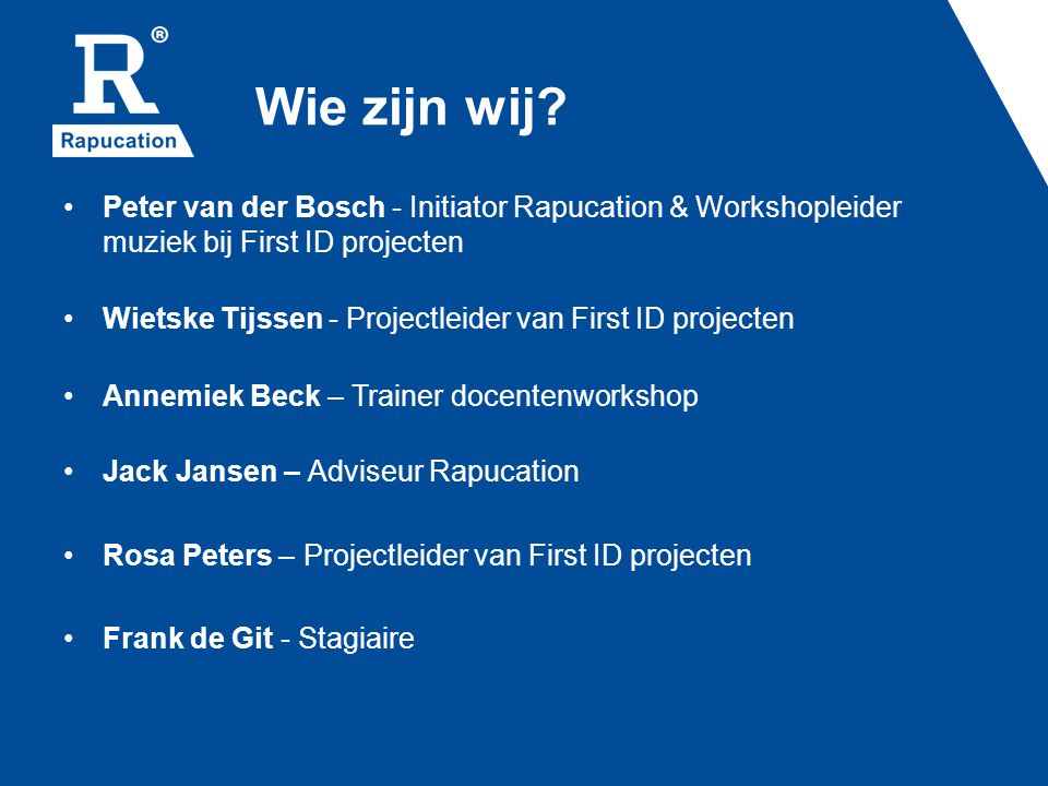 Wie zijn wij Peter van der Bosch - Initiator Rapucation & Workshopleider muziek bij First ID projecten.