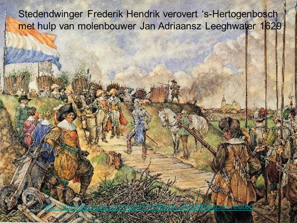 Stedendwinger Frederik Hendrik verovert ‘s-Hertogenbosch