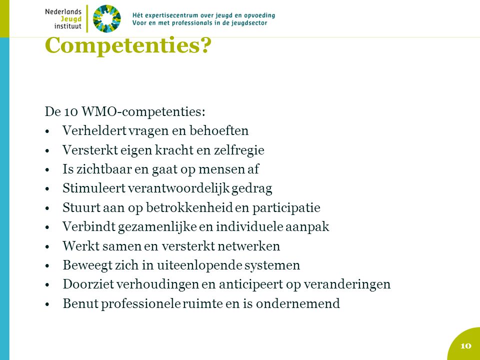 Competenties De 10 WMO-competenties: Verheldert vragen en behoeften