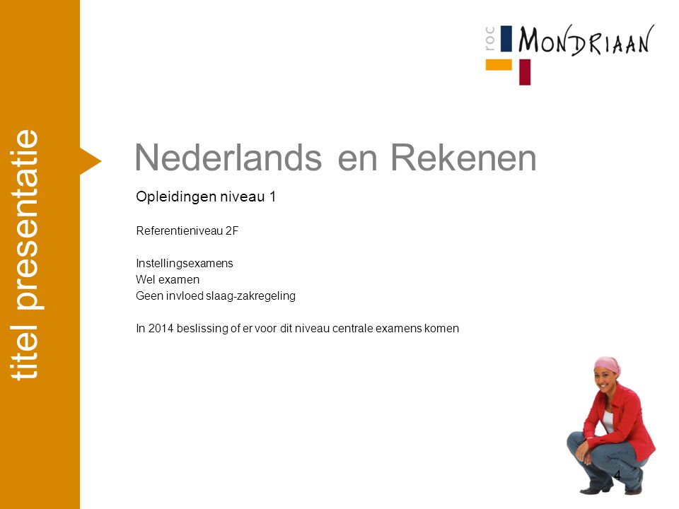 Nederlands en Rekenen titel presentatie Opleidingen niveau 1 april ’17
