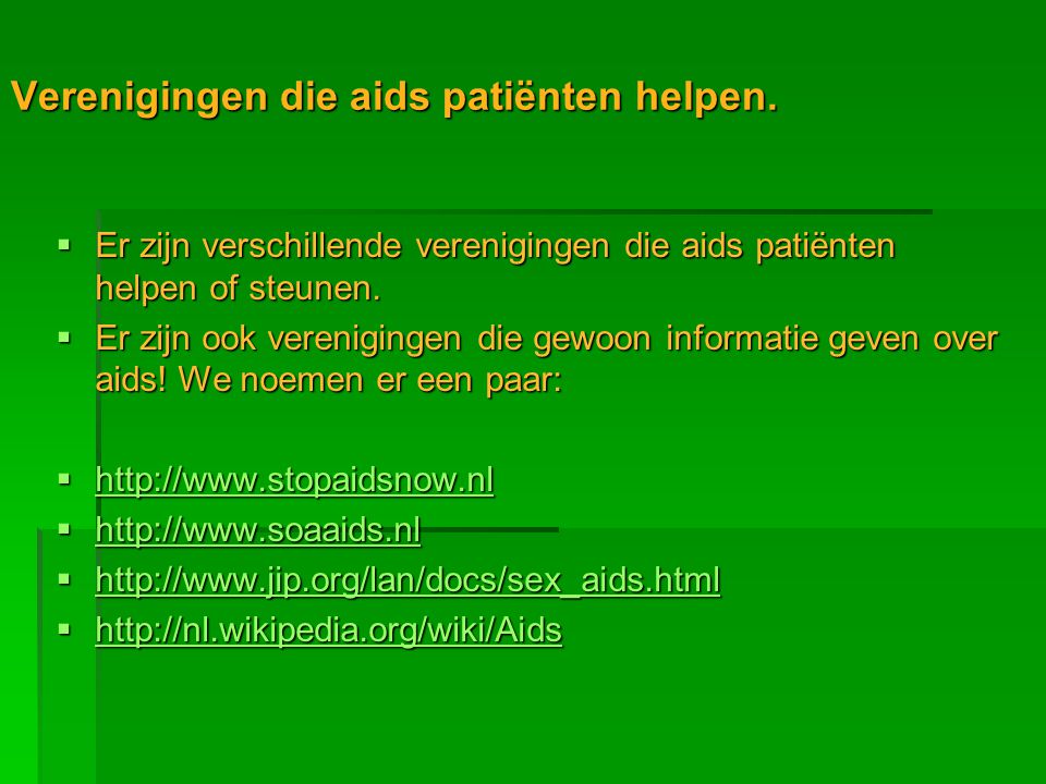 Verenigingen die aids patiënten helpen.