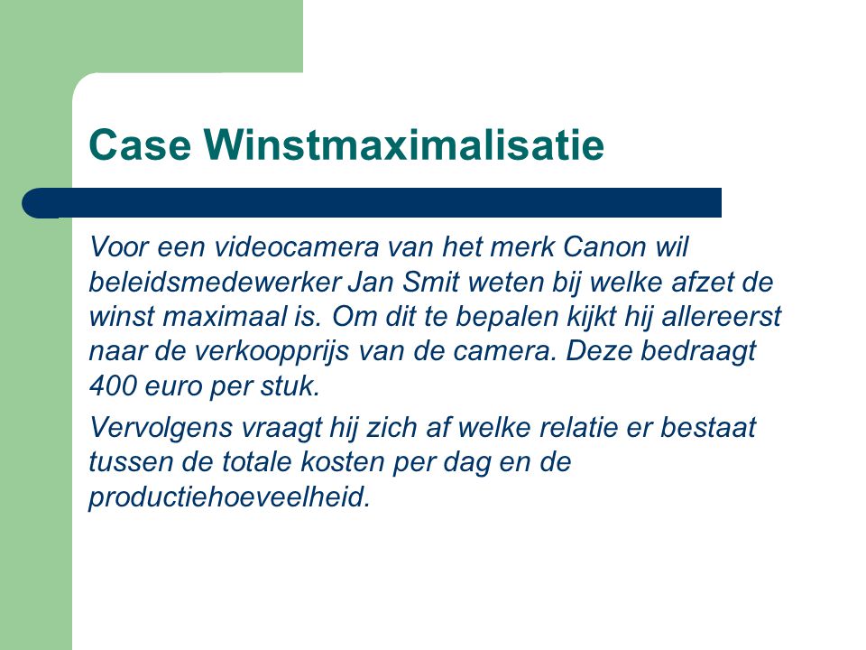 Case Winstmaximalisatie