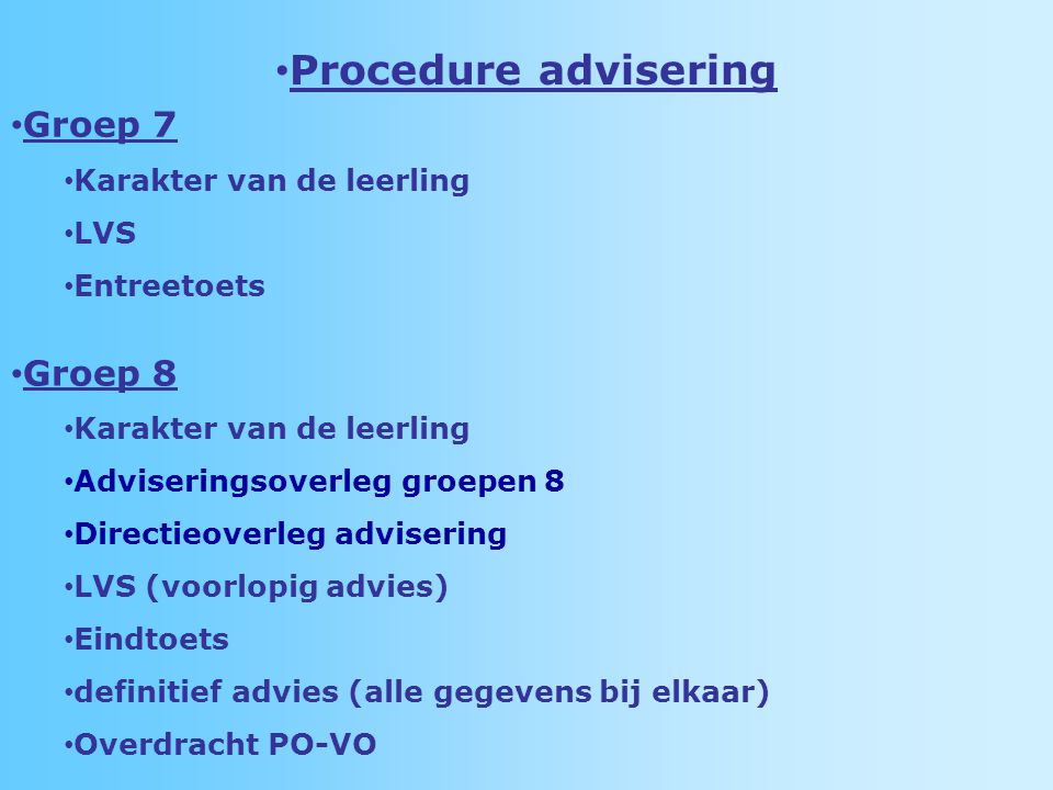 Procedure advisering Groep 7 Groep 8 Karakter van de leerling LVS