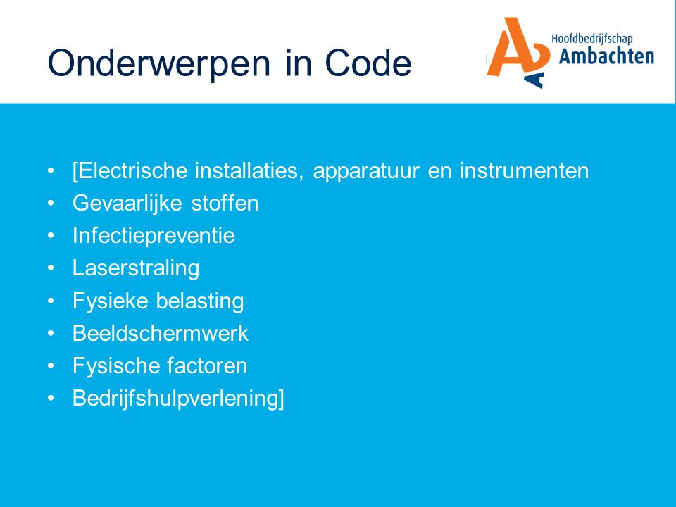 Onderwerpen in Code [Electrische installaties, apparatuur en instrumenten. Gevaarlijke stoffen. Infectiepreventie.