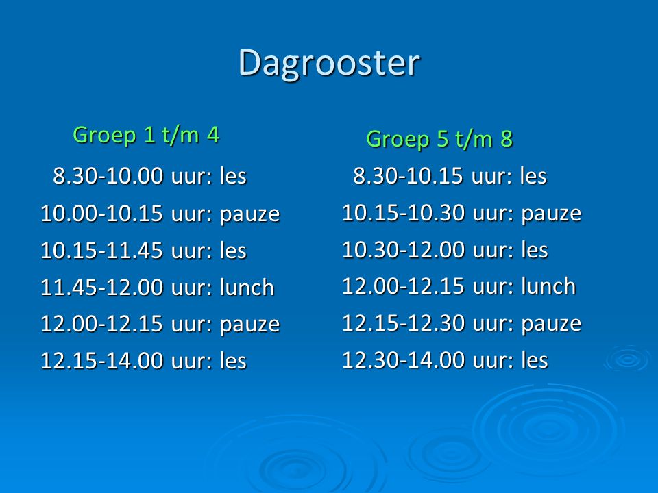 Dagrooster Groep 5 t/m uur: les Groep 1 t/m 4