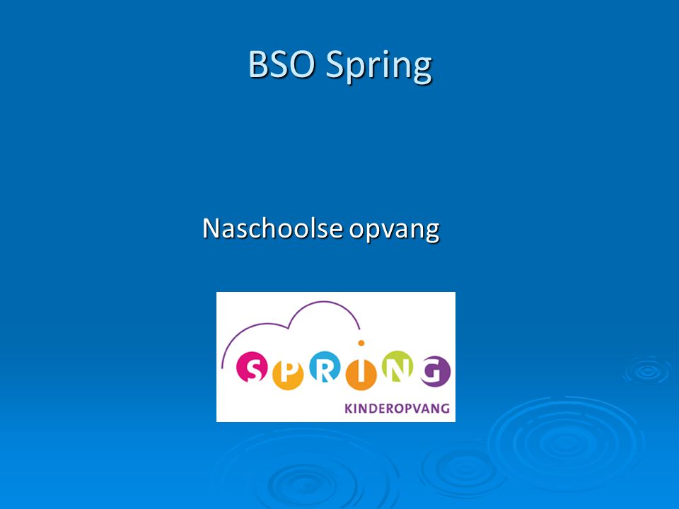 BSO Spring Naschoolse opvang