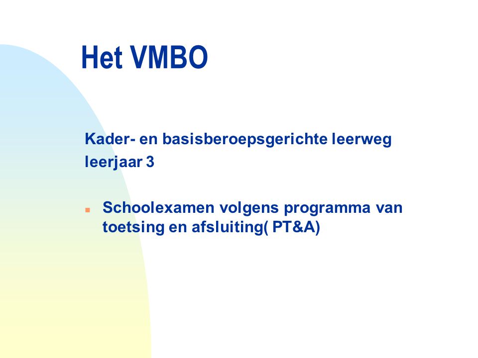 Het VMBO Kader- en basisberoepsgerichte leerweg leerjaar 3