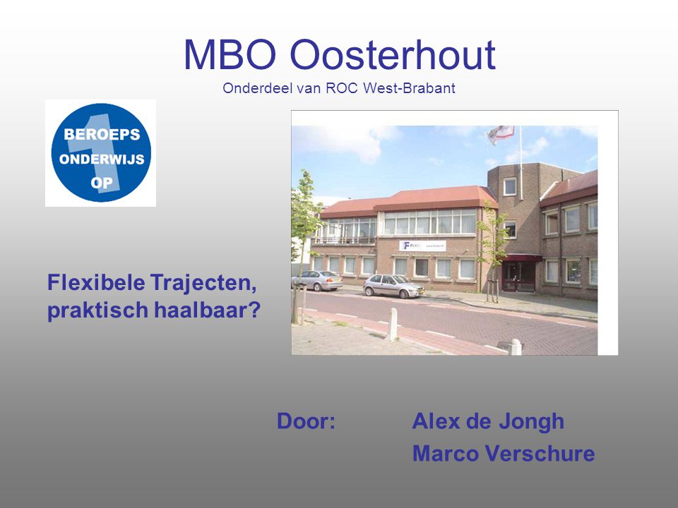 MBO Oosterhout Onderdeel van ROC West-Brabant