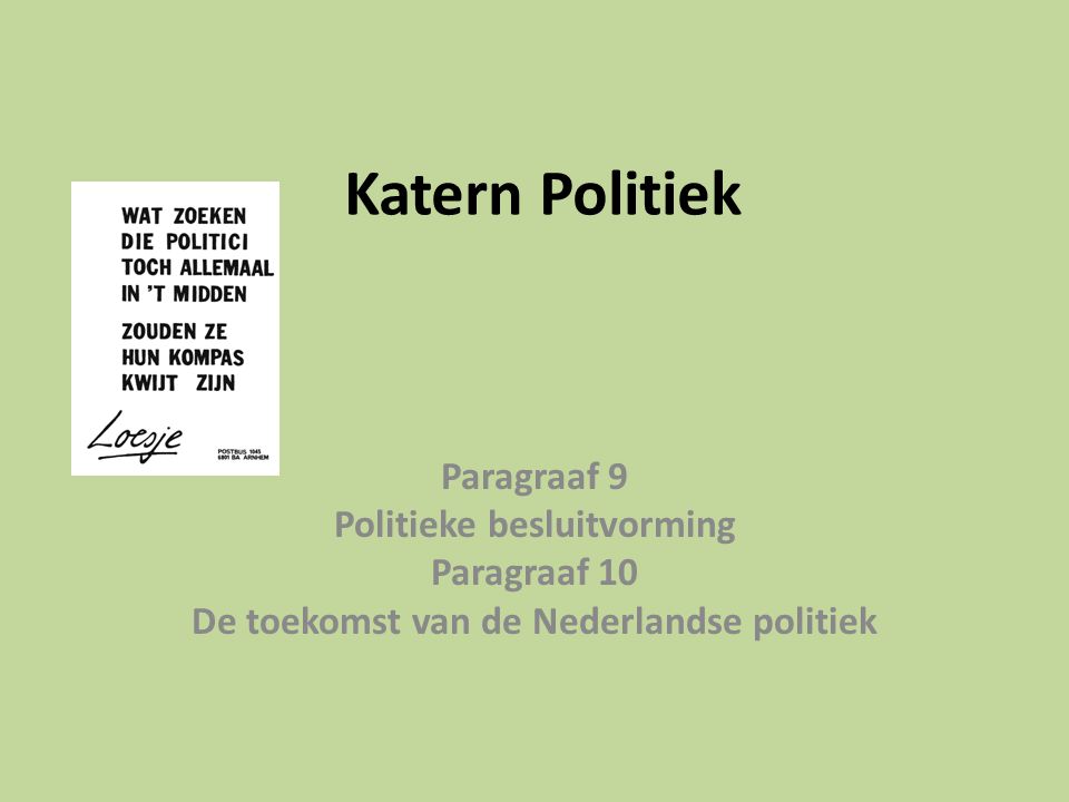 Politieke besluitvorming De toekomst van de Nederlandse politiek