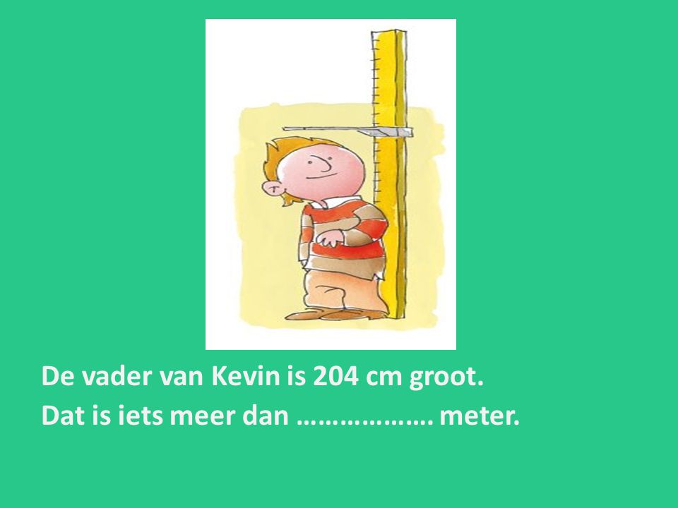 De vader van Kevin is 204 cm groot.