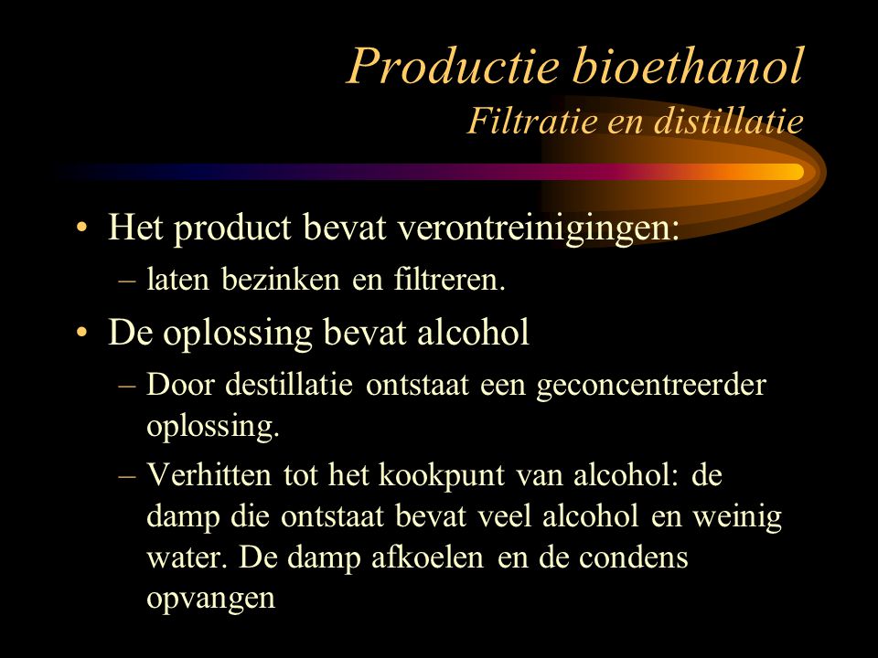 Productie bioethanol Filtratie en distillatie
