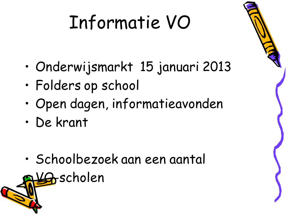 Informatie VO Onderwijsmarkt 15 januari 2013 Folders op school