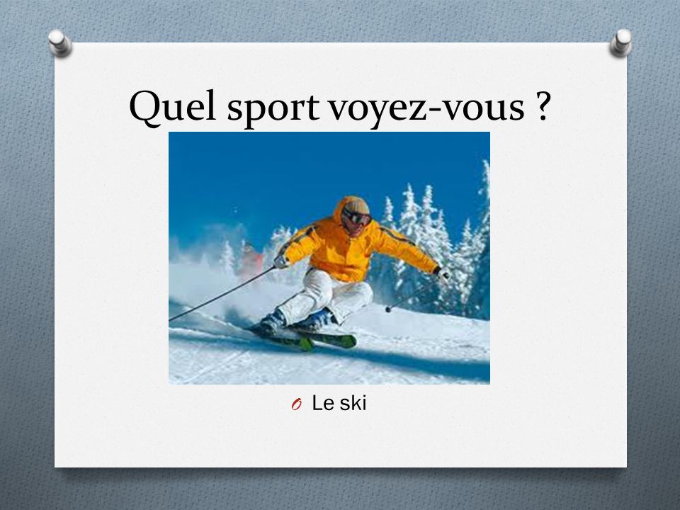 Quel sport voyez-vous Le ski