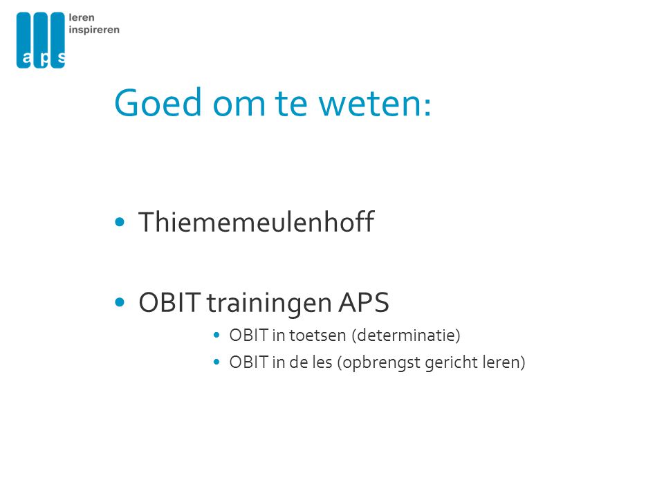 Goed om te weten: Thiememeulenhoff OBIT trainingen APS