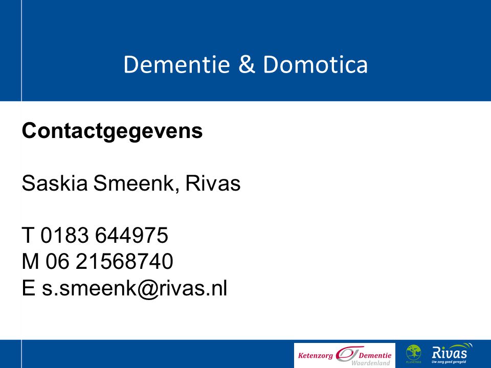 Dementie & Domotica Contactgegevens Saskia Smeenk, Rivas T