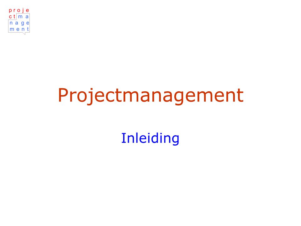 Projectmanagement Inleiding
